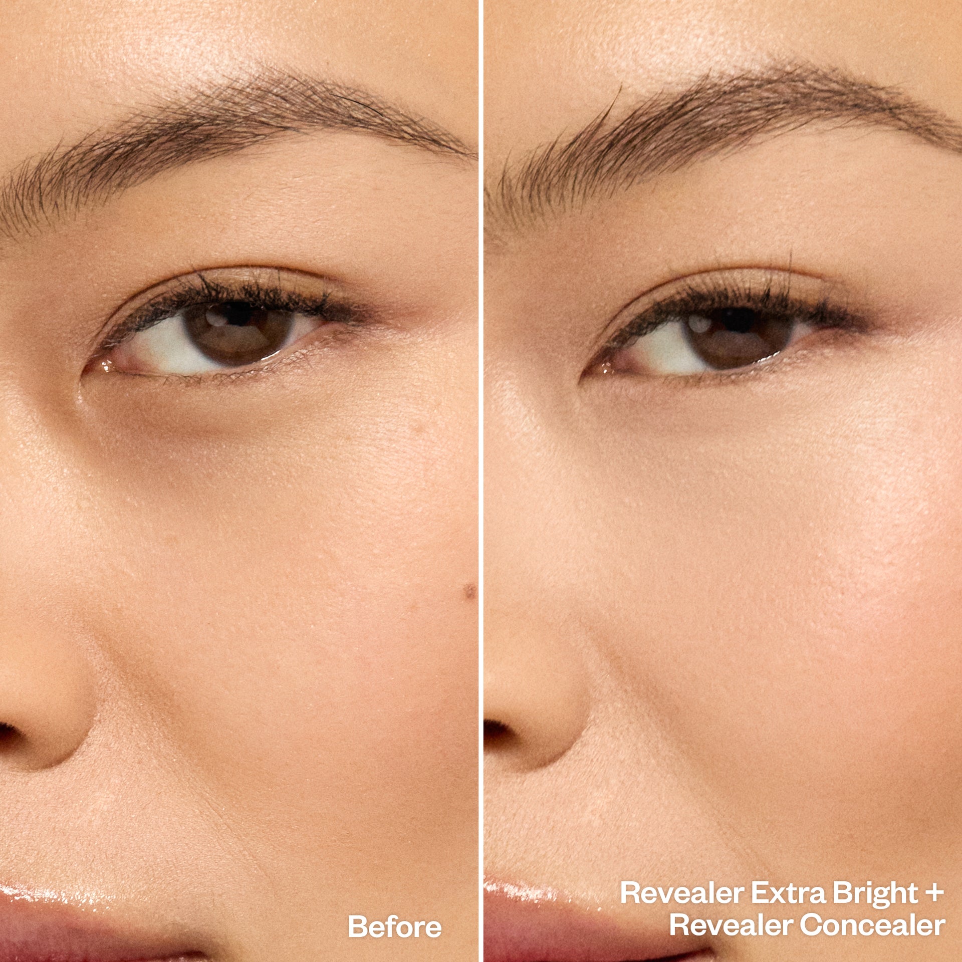 Before and after applying Revealer Extra Bright + Revealer Concealer