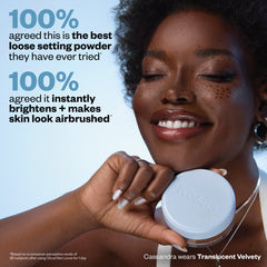 100% agreed this is the best loose setting powder they have ever tried, 100 agreed it instantly brightens + makes skin look airbrushed