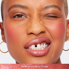 Blush Is Life in Thrill - Vibrant Blood Orange