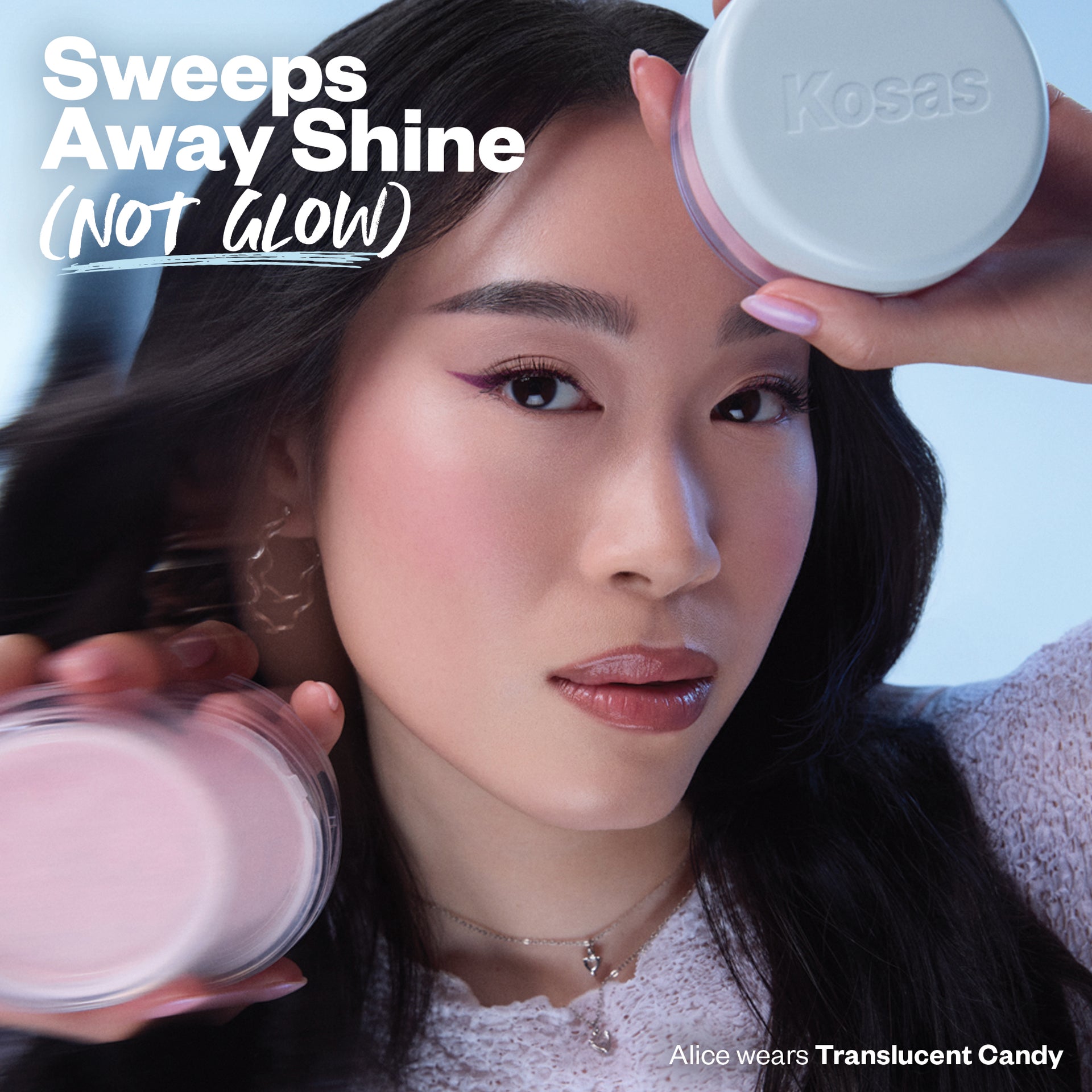 Sweeps away shine (not glow) - Alice wears Translucent Candy