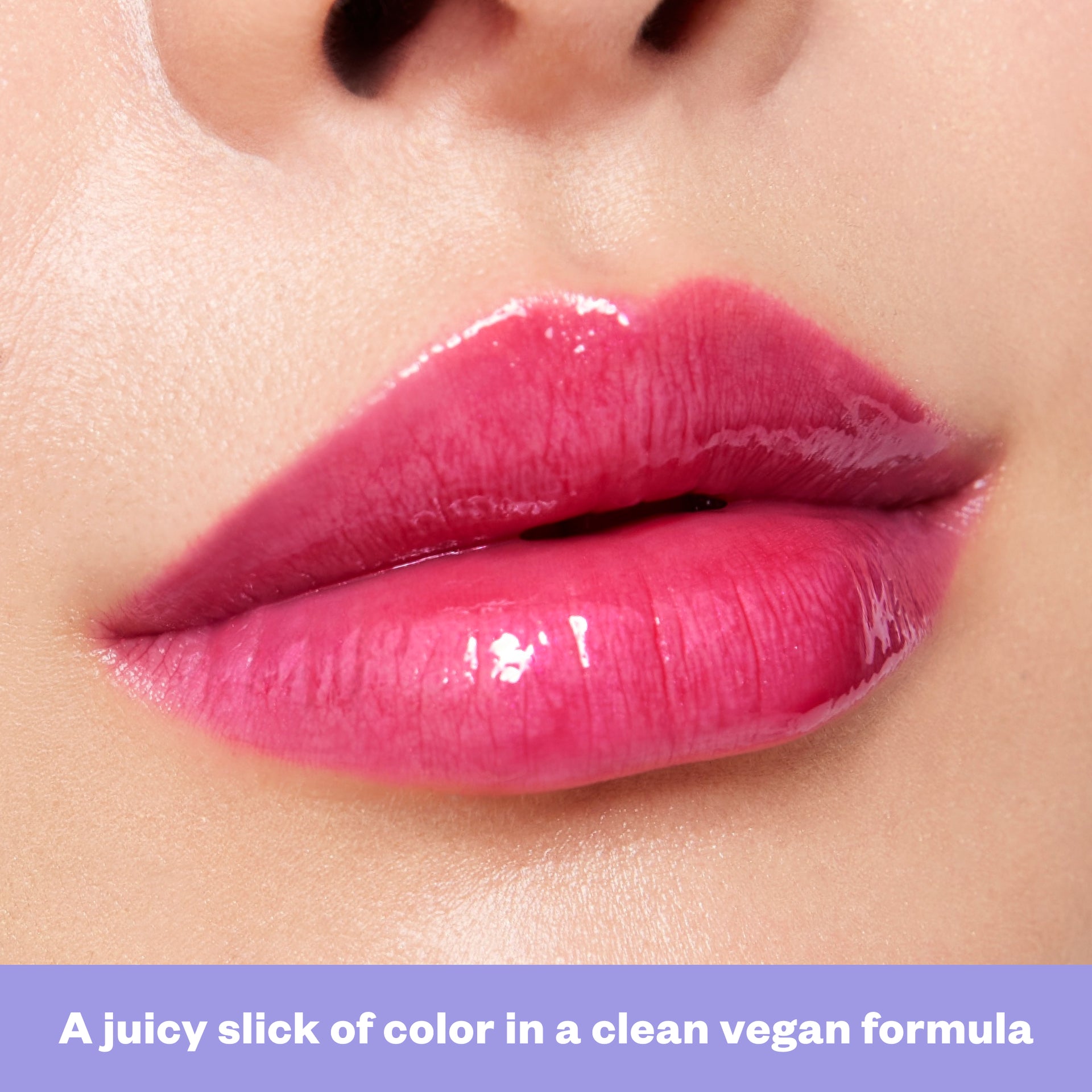 A juicy slick of color in a clean vegan formula
