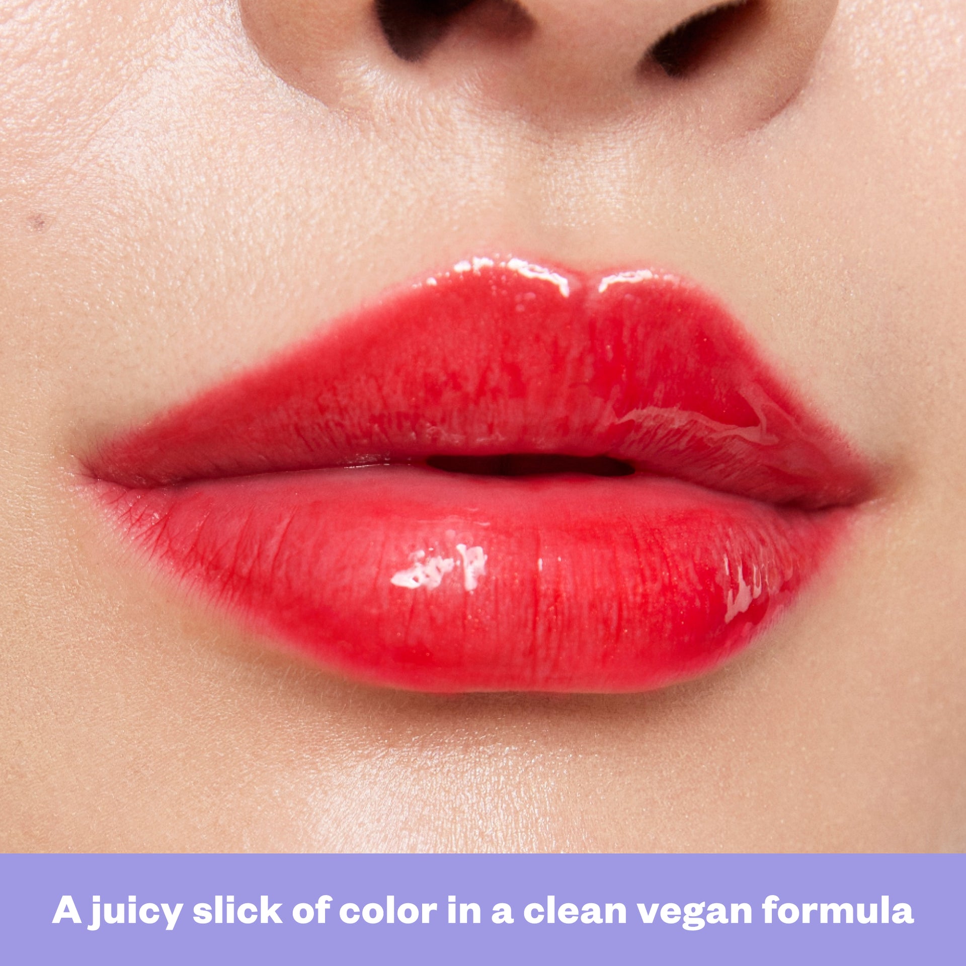 A juicy slick of color in a clean vegan formula